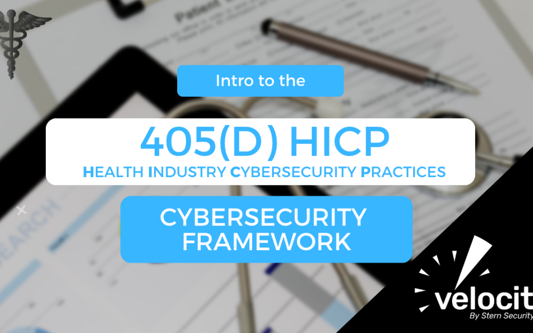 The 405(d) HICP Cybersecurity Framework