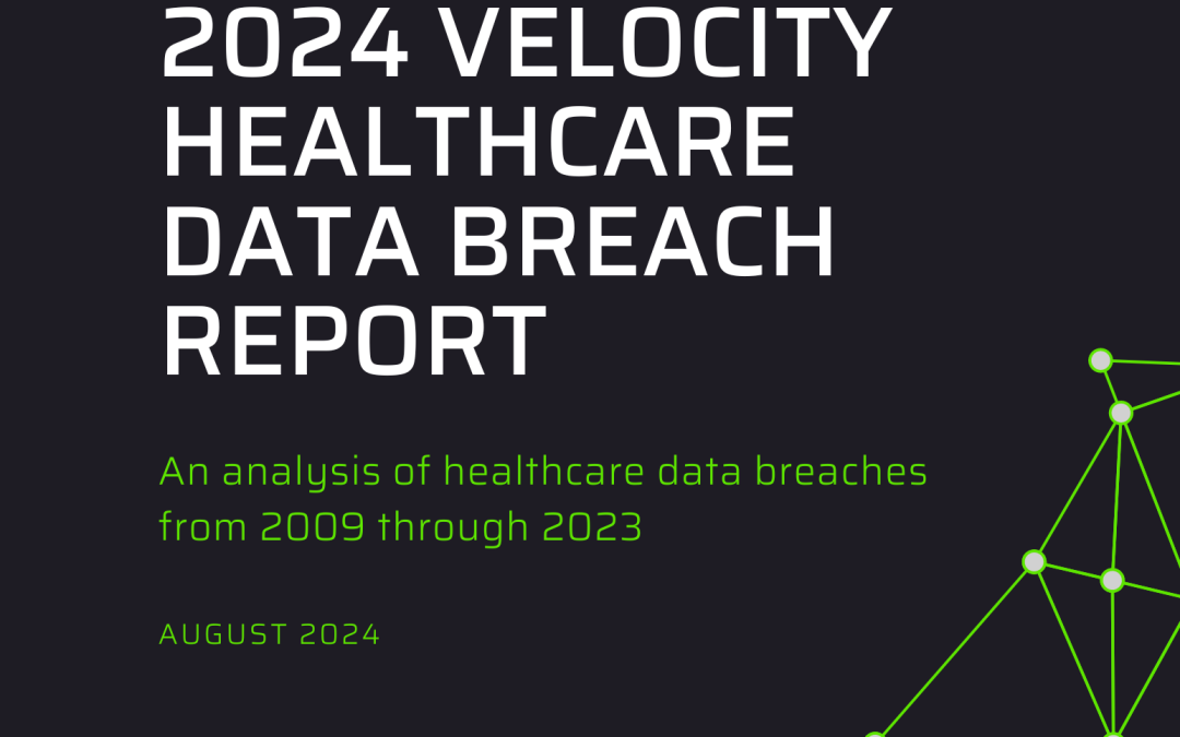 2024 Velocity Healthcare Data Breach Report